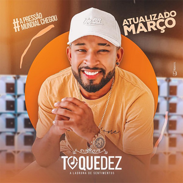 [TOQUEDEZ MARÇO 2021]