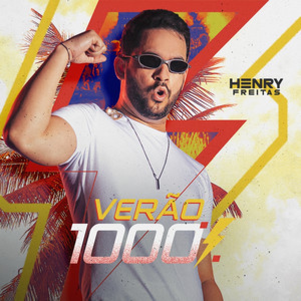 [Henry Freitas - VERAO 1000 porcento]