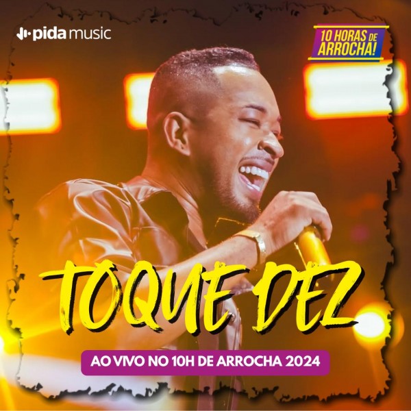 [Toque Dez - 10h de Arrocha 2024]