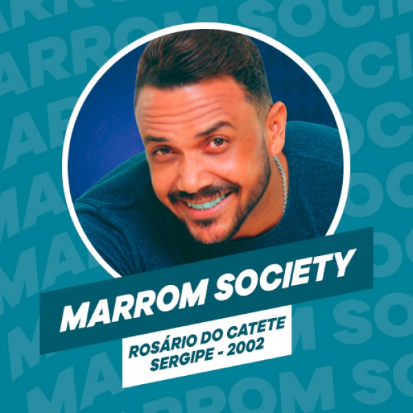 [MARROM SOCIETY - AO VIVO EM ROSÁRIO DO CATETE - 2002]
