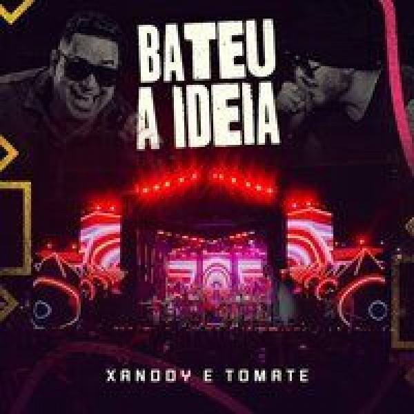 [Xanddy Harmonia - Bateu a Ideia part. Tomate]