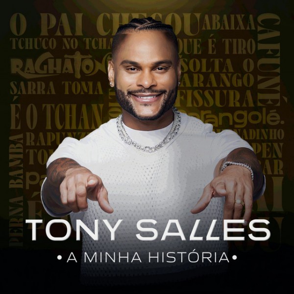 [Tony Salles - A Minha Historia]