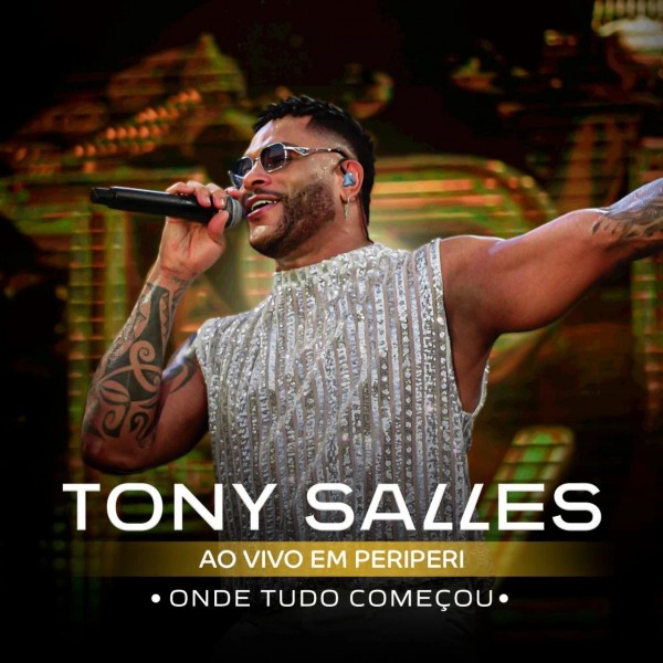 [Tony Salles - Ao Vivo em Periperi Onde Tudo Começou]