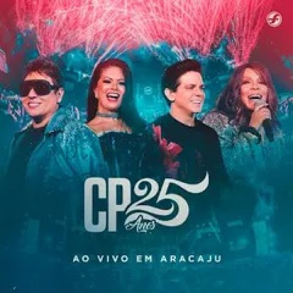 [Calcinha Preta - DVD CP 25 Anos (Ao Vivo)]