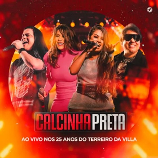 [Calcinha Preta - 25 Anos Terreiro da Villa]