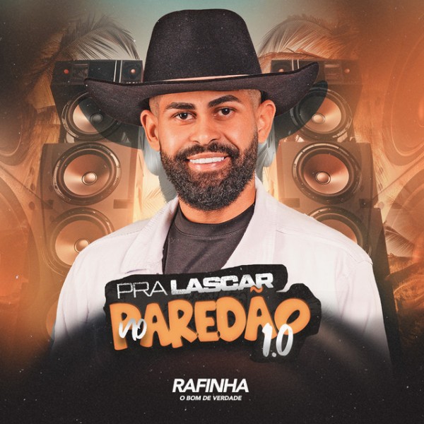 [Rafinha Bom de Verdade - Pra Lascar no Paredão 1.0]