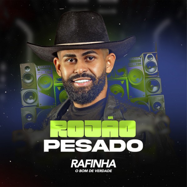 [Rafinha O Bom de Verdade - Rojão Pesado]