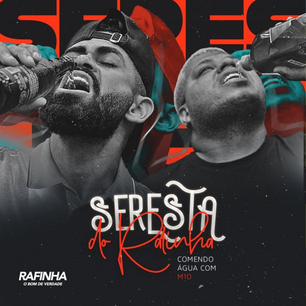[Seresta do Rafinha - Comendo Água Com M10]