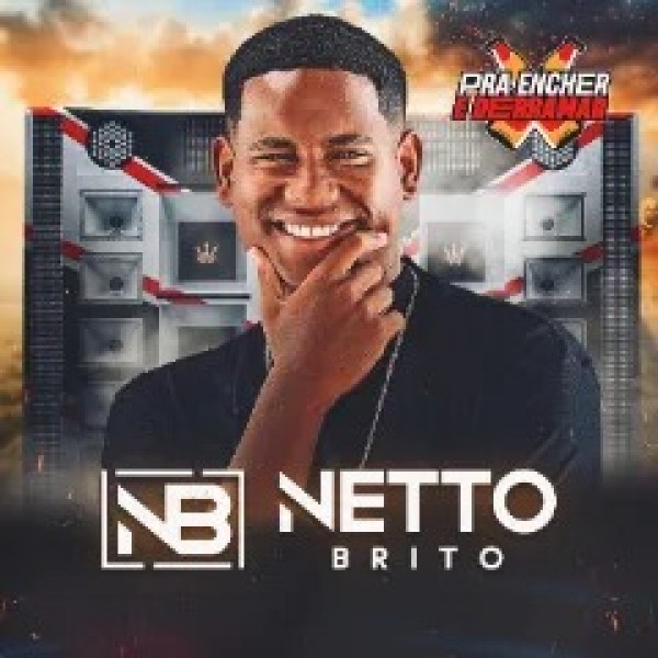 [Netto Brito - Pra Encher e Derramar OFICIAL]