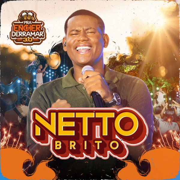 [Netto Brito - Pra Encher e Derramar 3.0 OFICIAL]