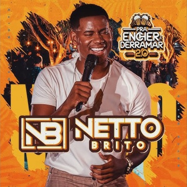 [Netto Brito - Pra Encher e Derramar 2.0 OFICIAL]
