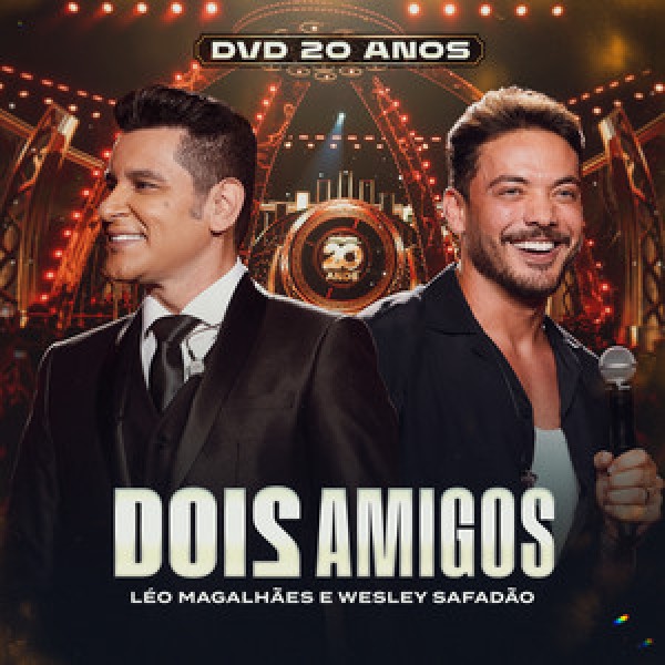 [Dois Amigos - Leo Magalhaes Feat. Wesley Safadao]