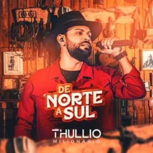 [DE NORTE A SUL - Thullio Milionario]