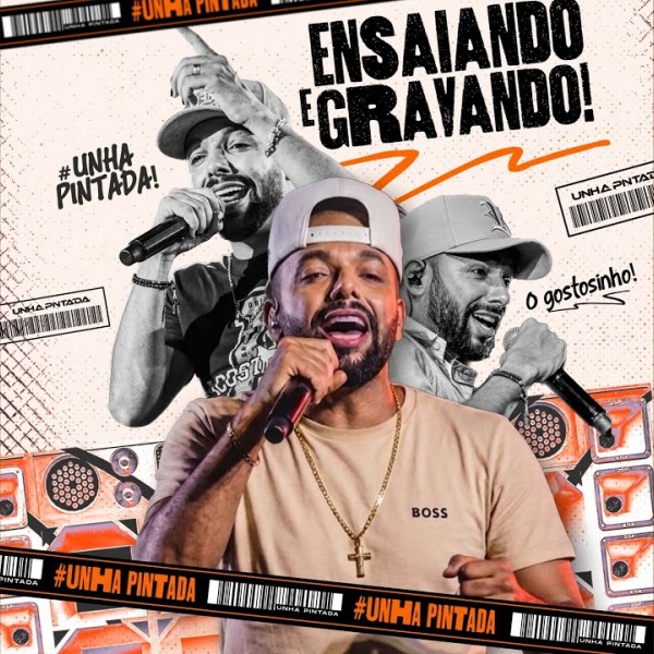 [Unha Pintada – Ensaiando e Gravando]