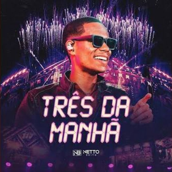 [TRES DA MANHA - Netto Brito]